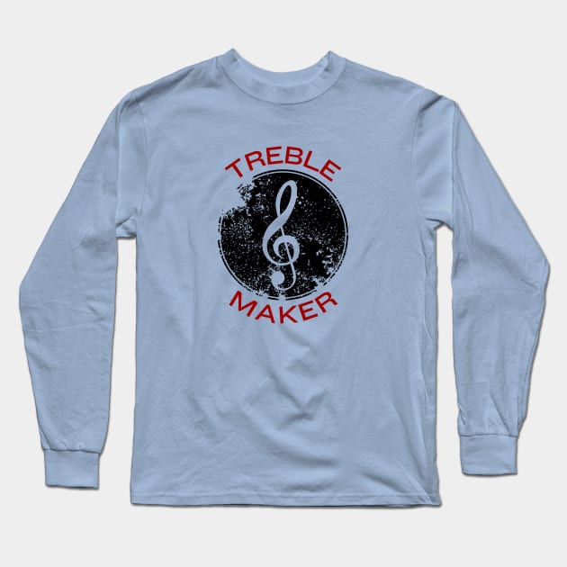 Treble Maker | Trouble Maker Music Pun Long Sleeve T-Shirt by Allthingspunny